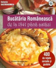 Bucataria Romaneasca de la 1841 pana astazi